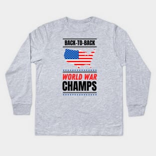 Back to Back World War Champs (USA) Kids Long Sleeve T-Shirt